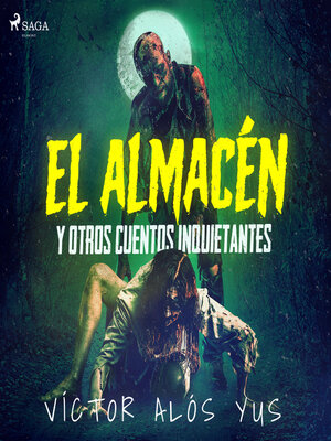 cover image of El almacén y otros cuentos inquietantes
